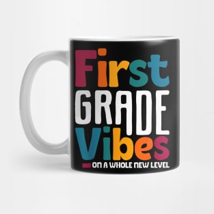 First Grade Vibes On A Whole New Level Back To School Mug